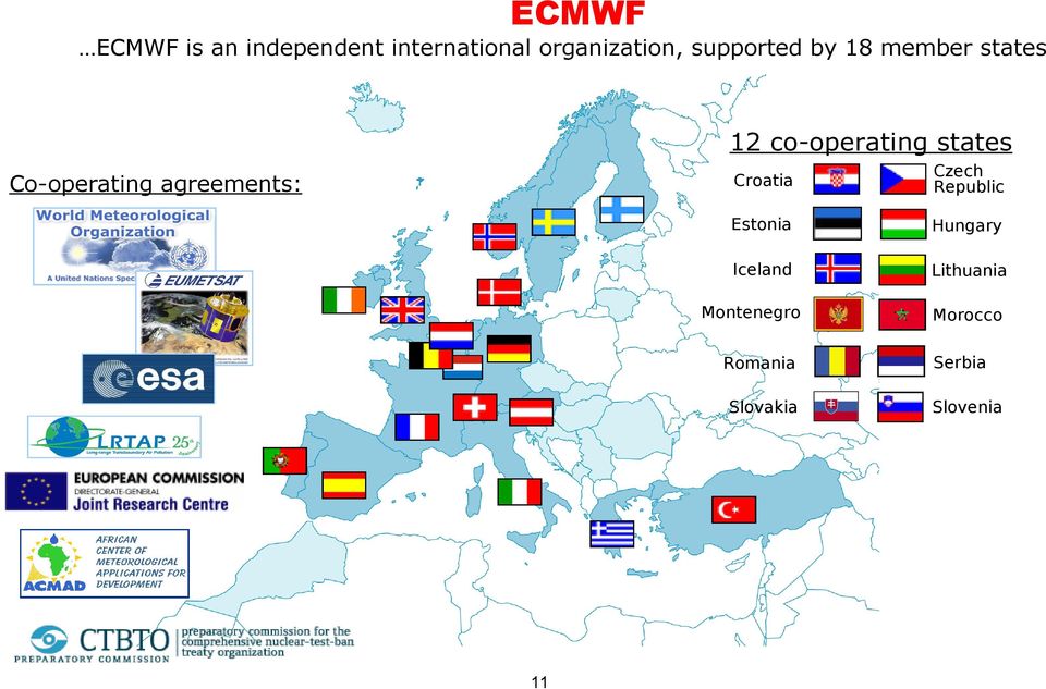 Co-operating agreements: Croatia Czech Republic Estonia