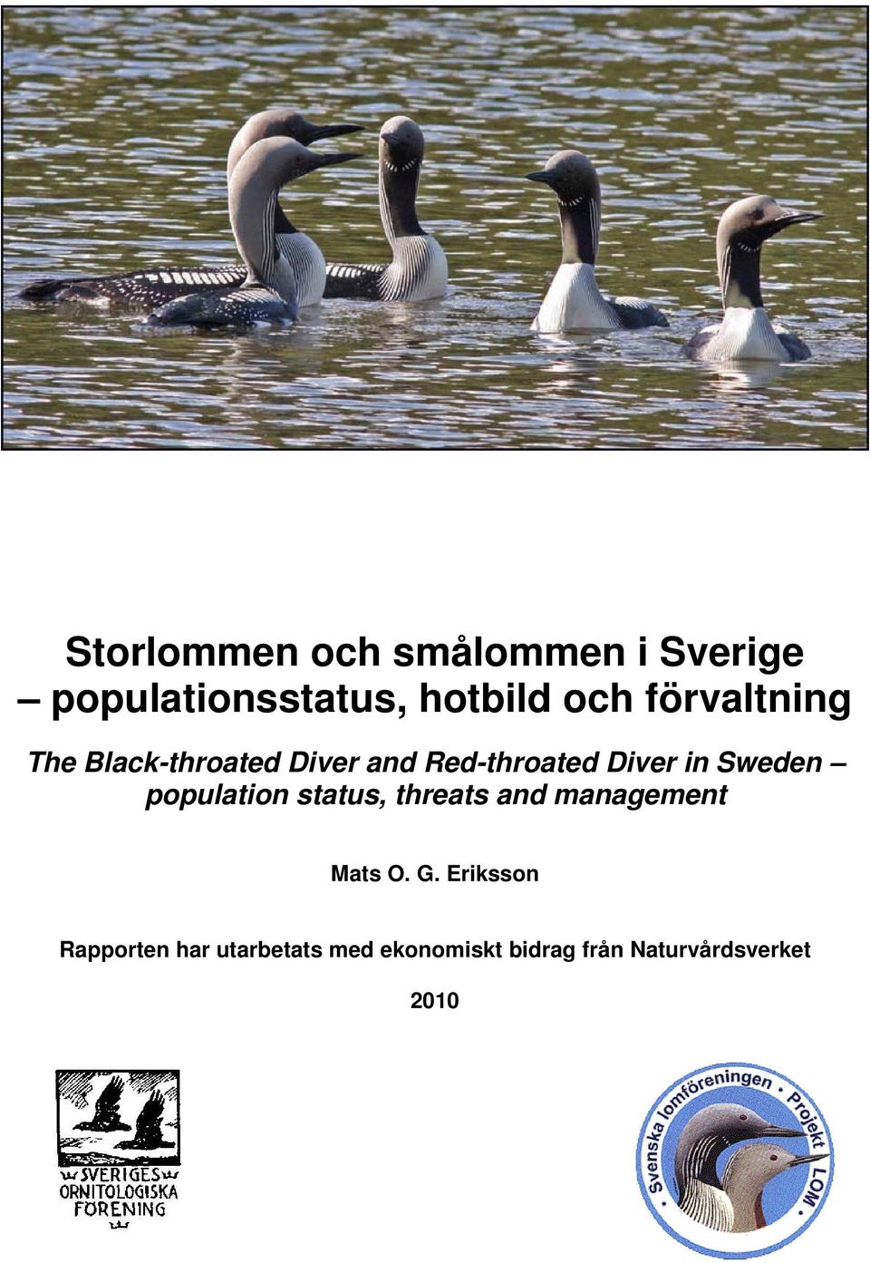 Sweden population status, threats and management Mats O. G.