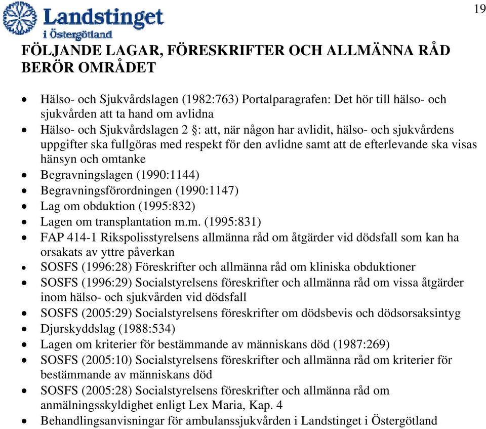 (1990:1144) Begravningsförordningen (1990:1147) Lag om 