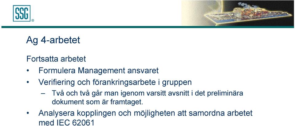 igenom varsitt avsnitt i det preliminära dokument som är