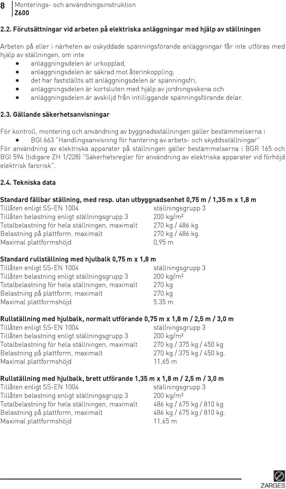 av jordningsskena och anläggningsdelen är avskiljd från intilliggande spänningsförande delar. 2.3.