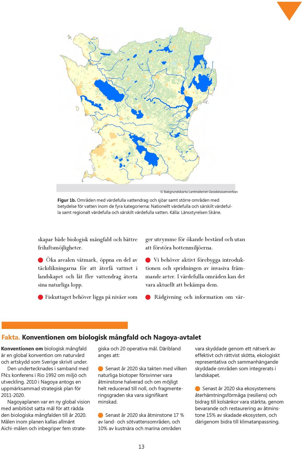 särskilt värdefulla vatten. Källa: Länsstyrelsen Skåne.