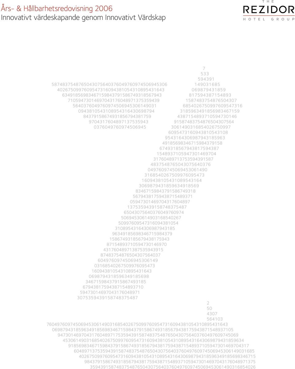 0943810543108954316430698794 3185963491856983467159 84379158674931856794381759 4387154893710594730146 9704317604897137535943 91587483754876504307564 0376049760974506945 3061490316854026750997