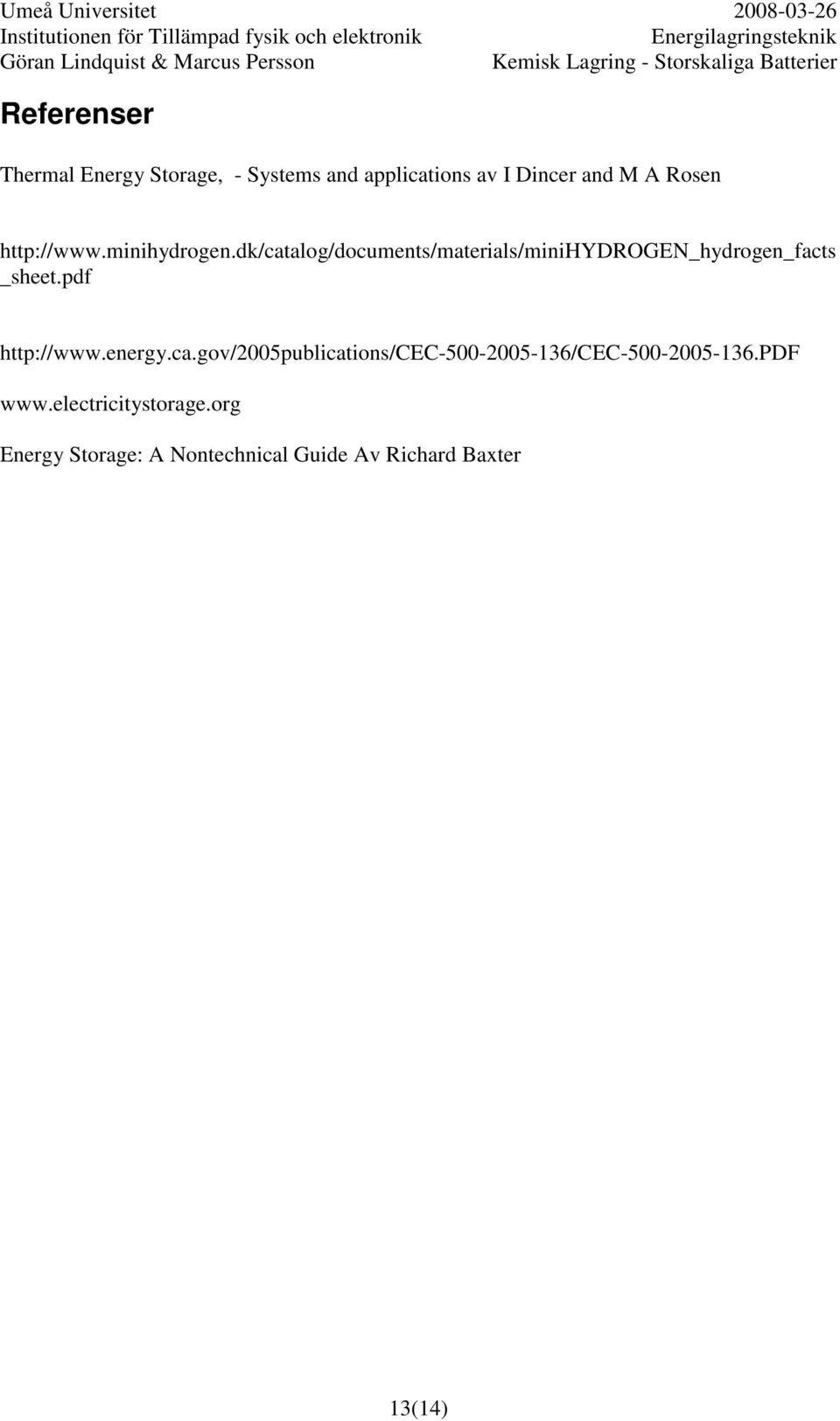 dk/catalog/documents/materials/minihydrogen_hydrogen_facts _sheet.pdf http://www.energy.