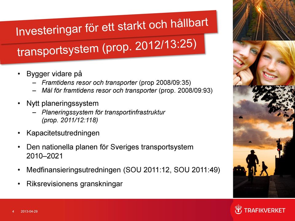 2008/09:93) Nytt planeringssystem Planeringssystem för transportinfrastruktur (prop.