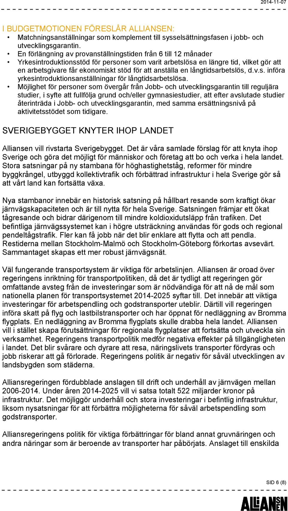 anställa en långtidsarbetslös, d.v.s. införa yrkesintroduktionsanställningar för långtidsarbetslösa.