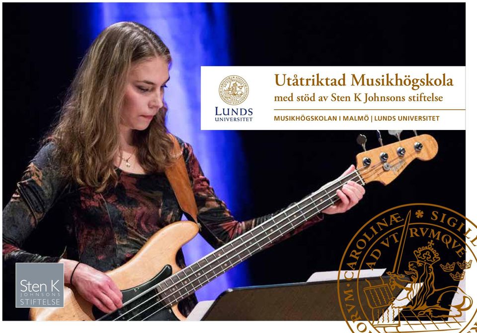 MUSIKHÖGSKOLAN I MALMÖ LUNDS