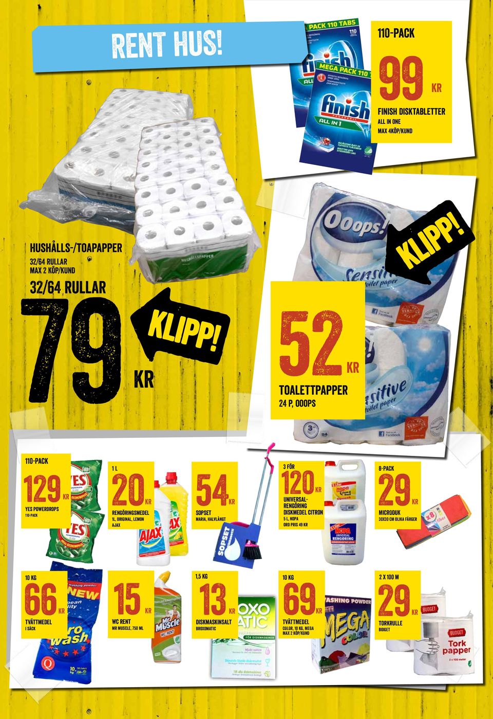 toalettpappe 24 p, ooops 1-pack 1 L 3 fö 8-PACK 129 yes powedops 1-pack 20 engöingsmedel 1l, oiginal, lemon ajax 54 sopset maia,