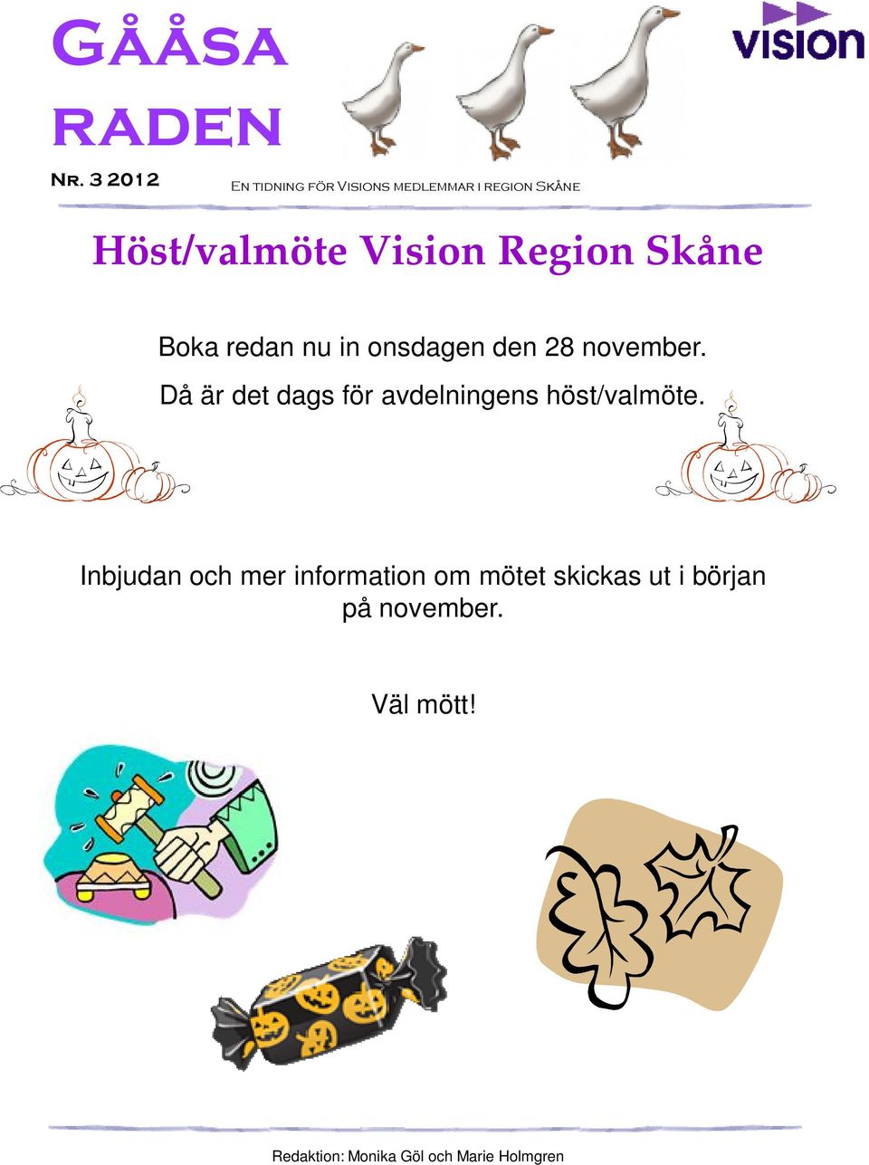 Region Skåne Boka redan nu in onsdagen den 28 november.