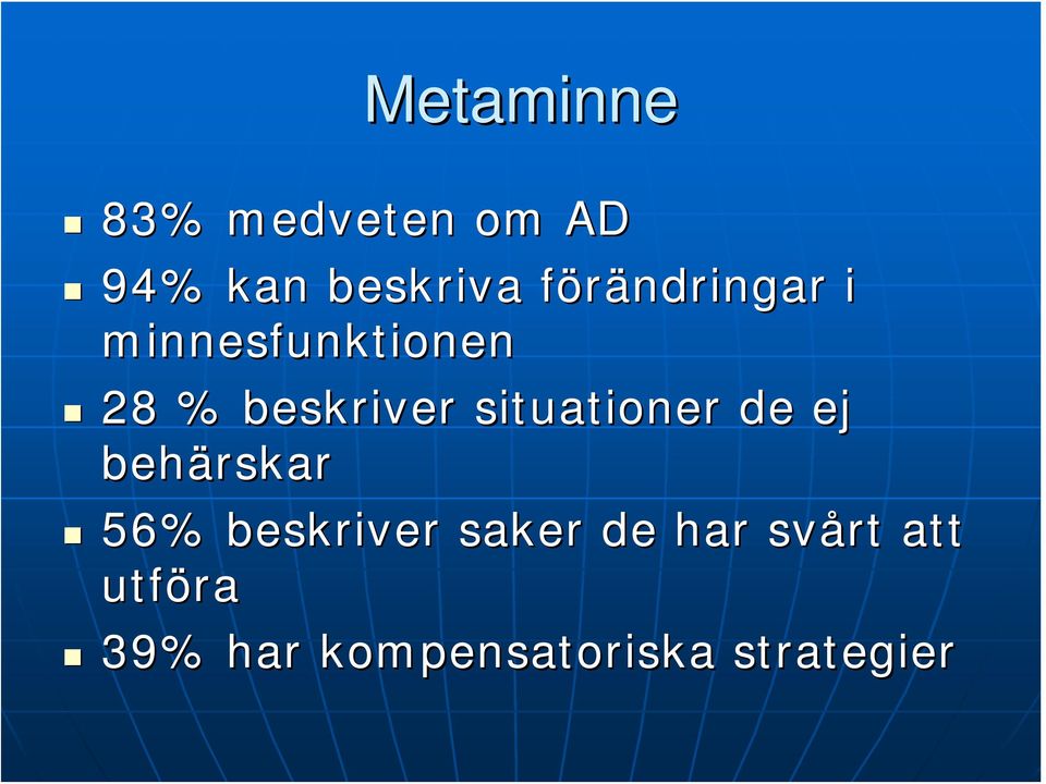 situationer de ej behärskar 56% beskriver saker de