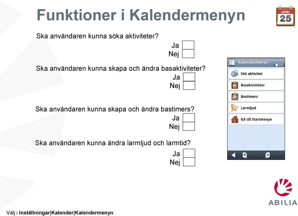 Ska användaren kunna skapa och ändra bastimers?