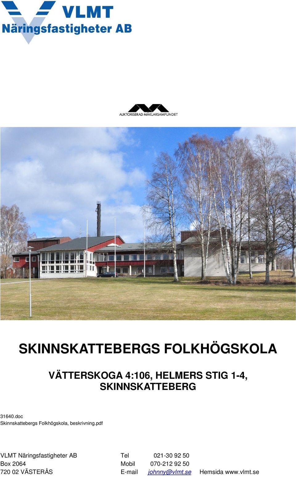 doc Skinnskattebergs Folkhögskola, beskrivning.