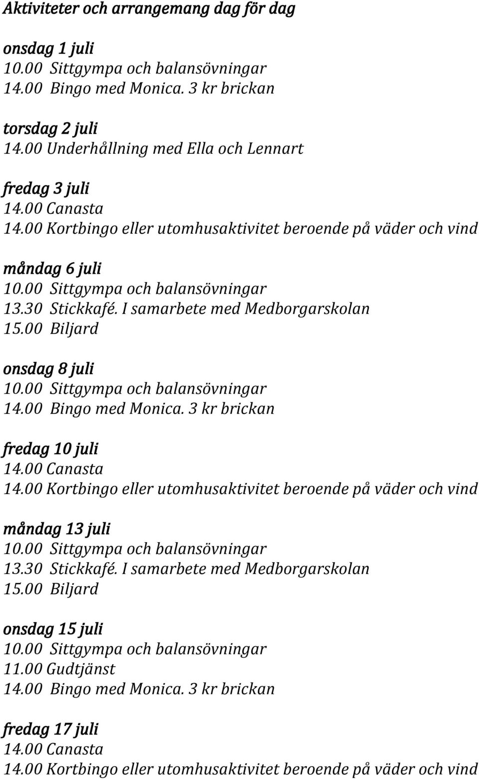 00 Underhållning med Ella och Lennart fredag 3 juli