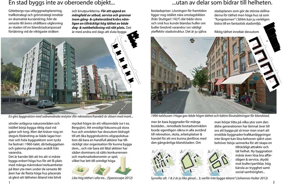 vid de viktigaste stråken och knutpunkterna.