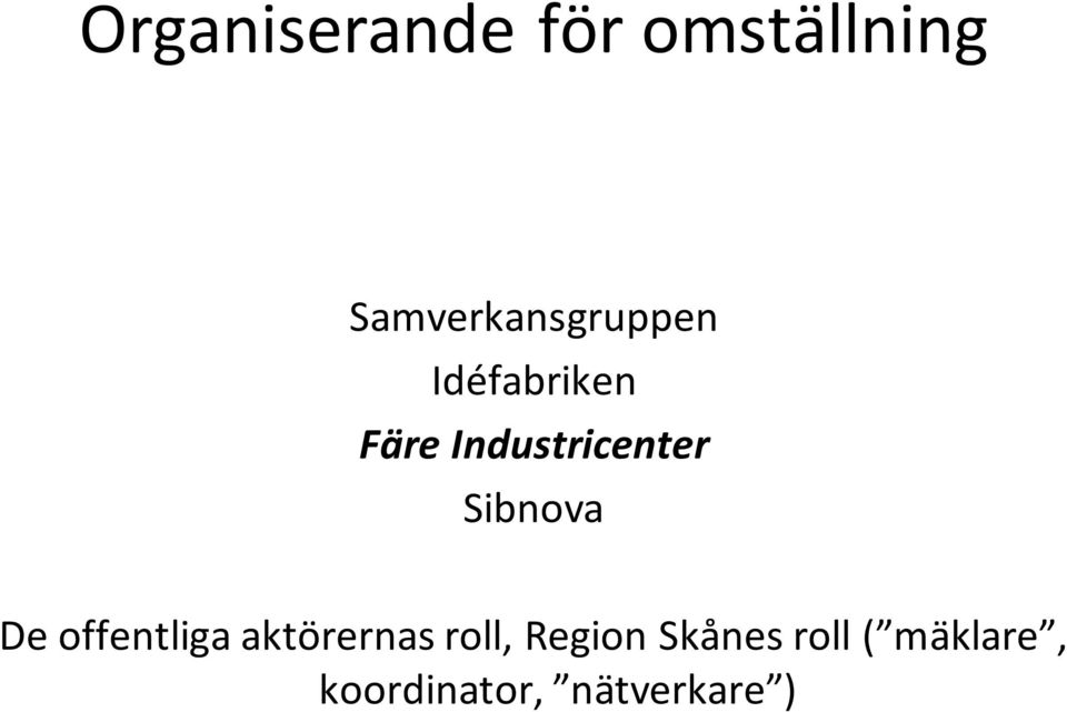 Industricenter Sibnova De offentliga