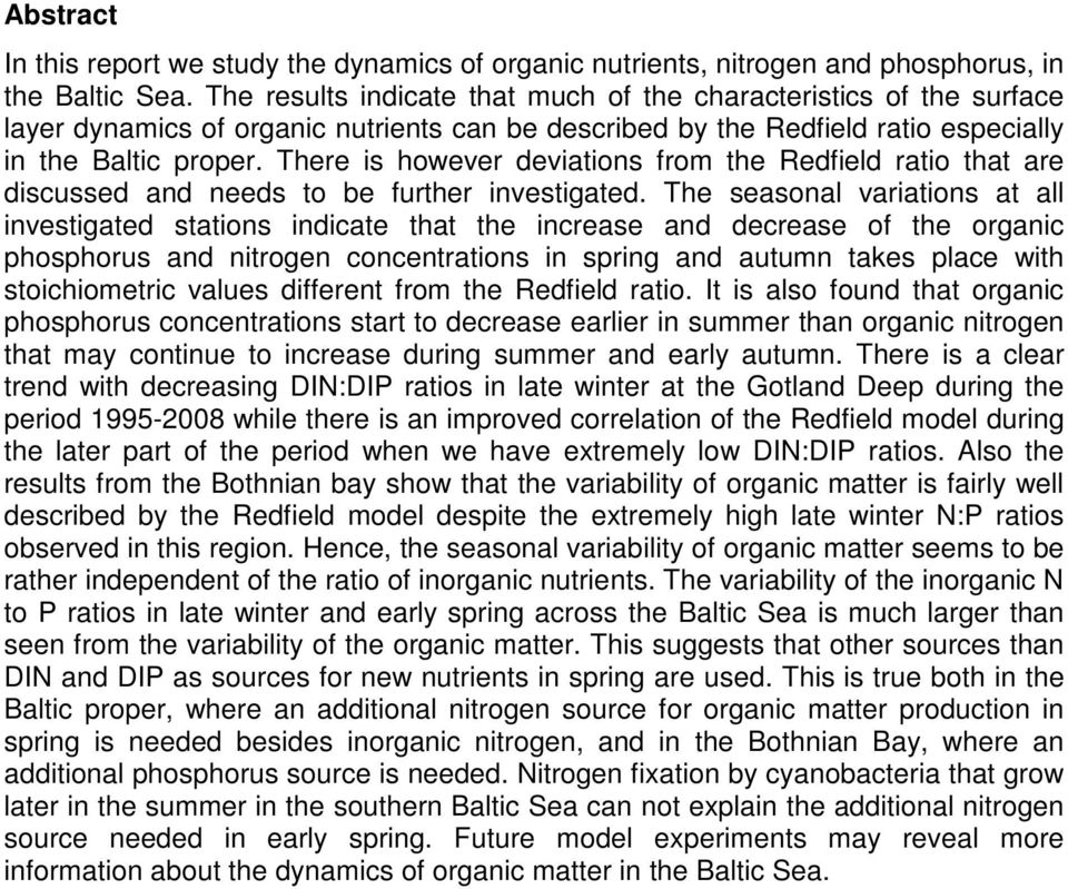 There is however deviations from the Redfield ratio that are discussed and needs to be further investigated.