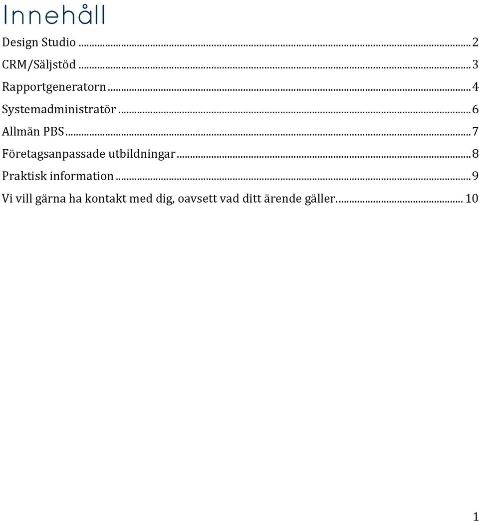 .. 7 Företagsanpassade utbildningar.