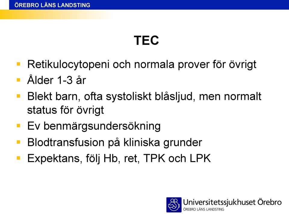 status för övrigt Ev benmärgsundersökning