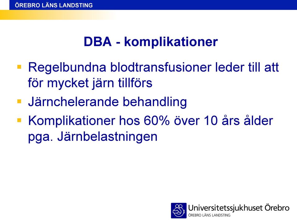 järn tillförs Järnchelerande behandling