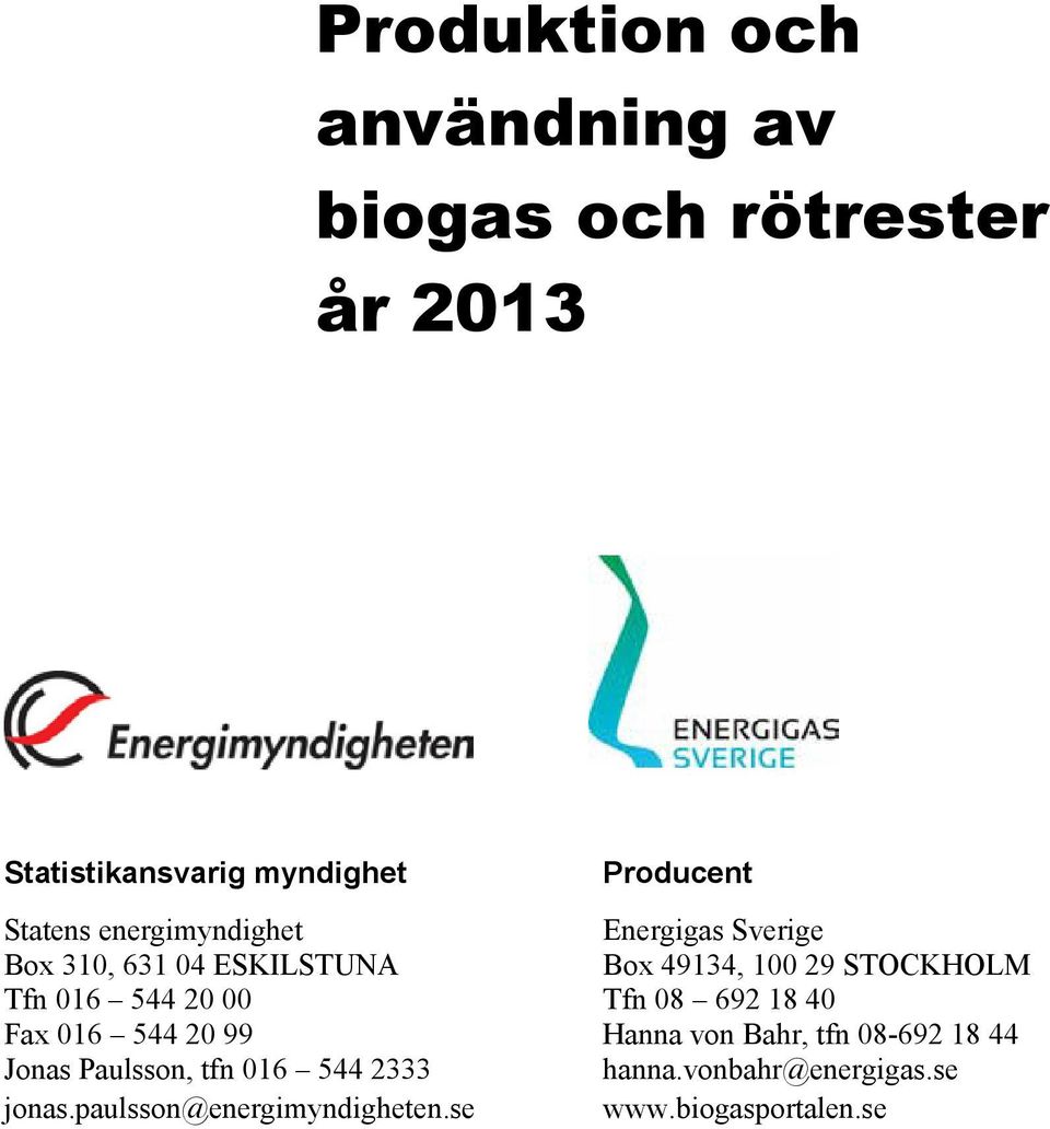 016 544 2333 jonas.paulsson@energimyndigheten.