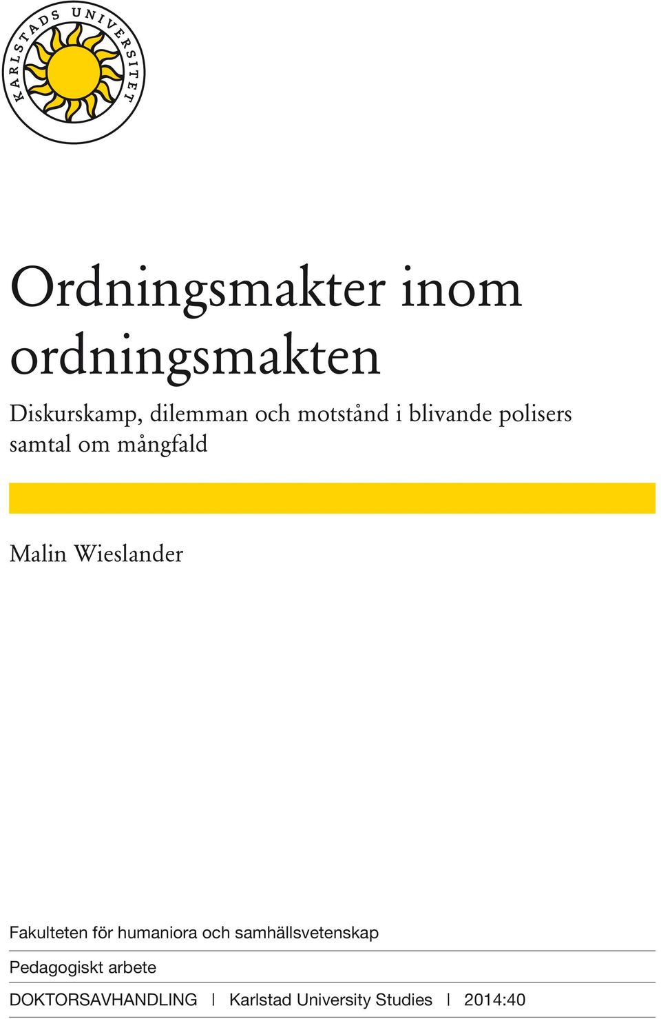 Wieslander Fakulteten för humaniora och samhällsvetenskap