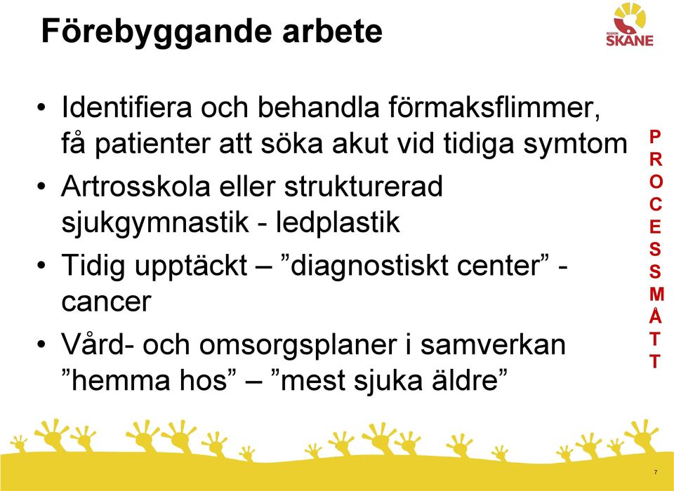 sjukgymnastik - ledplastik idig upptäckt diagnostiskt center - cancer