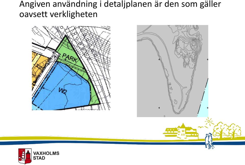 detaljplanen är