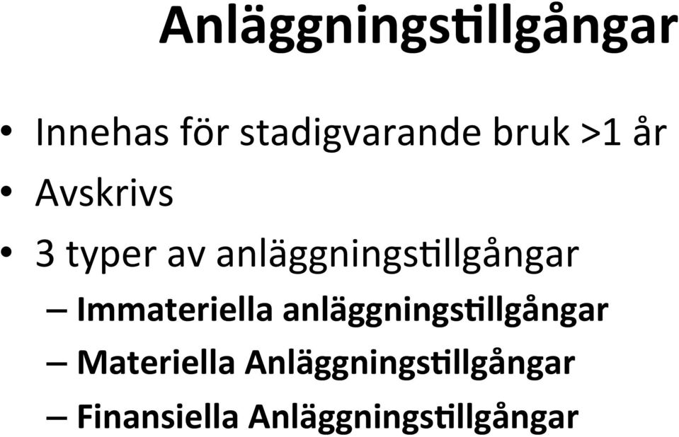 llgångar Immateriella anläggnings7llgångar