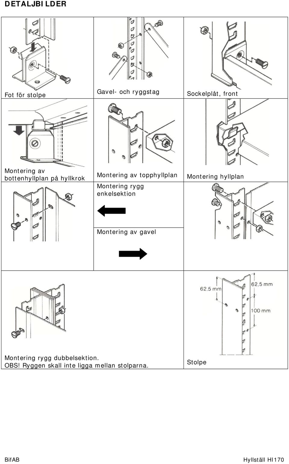 Montering rygg enkelsektion Montering hyllplan Montering av gavel