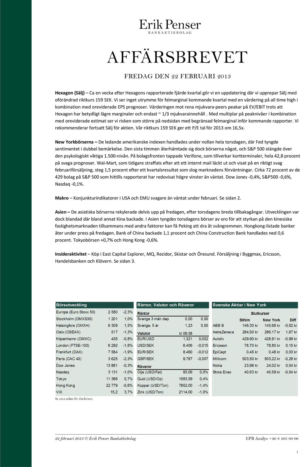 Värderingen mot rena mjukvara-peers peakar på EV/EBIT trots att Hexagon har betydligt lägre marginaler och endast ~ 1/3 mjukvarainnehåll.