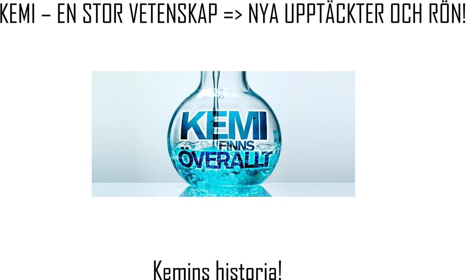 UPPTÄCKTER OCH