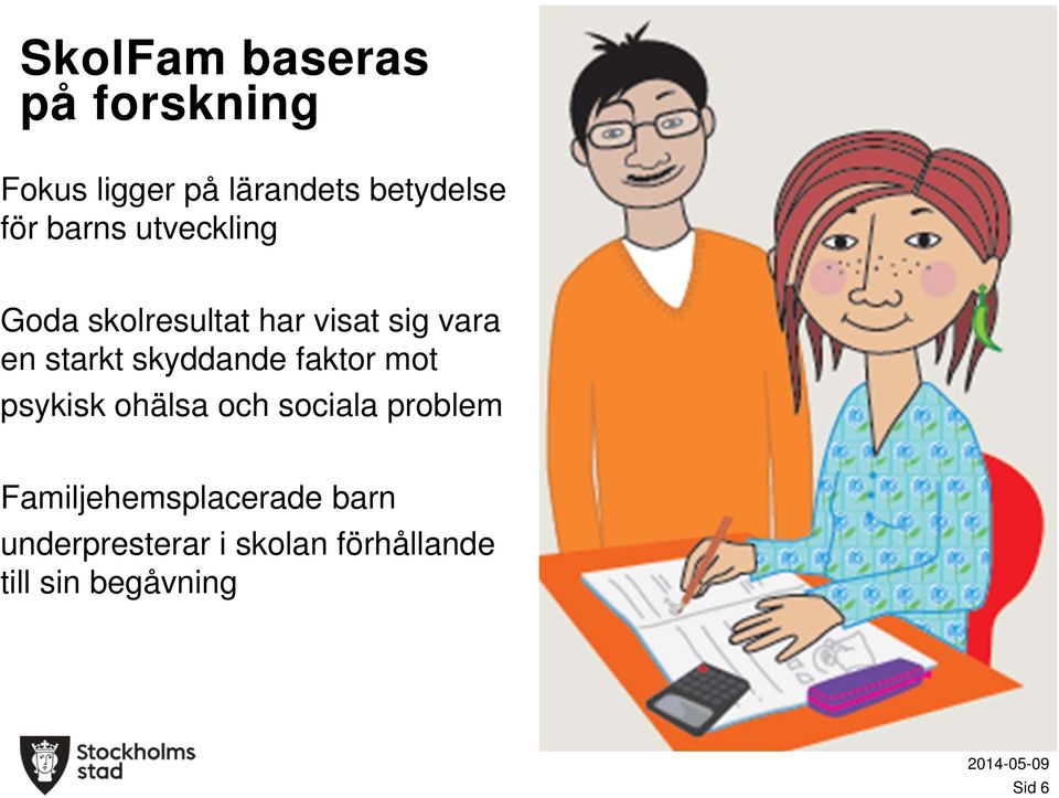 skyddande faktor mot psykisk ohälsa och sociala problem