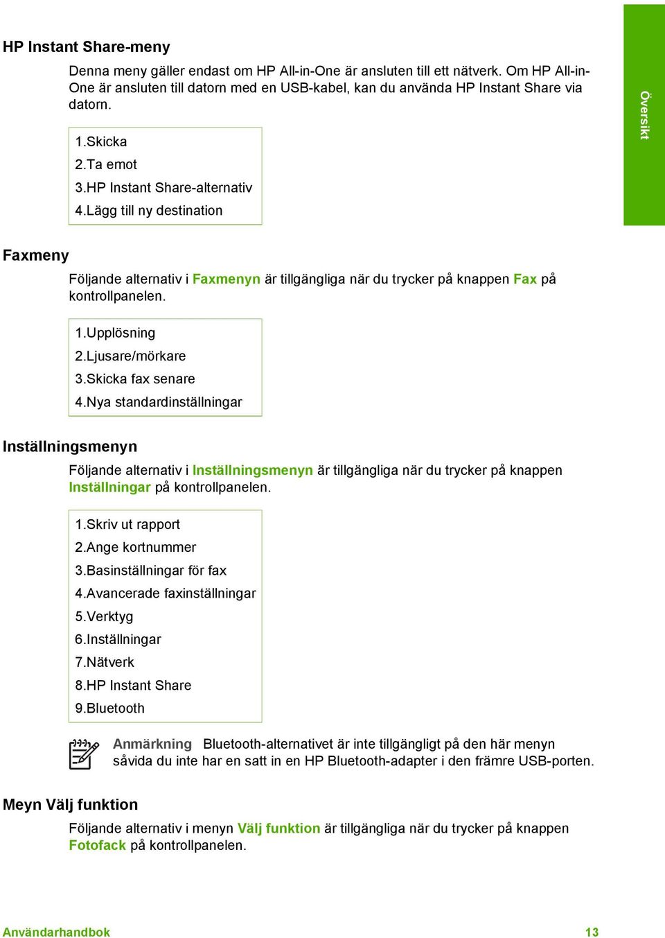 Upplösning 2.Ljusare/mörkare 3.Skicka fax senare 4.