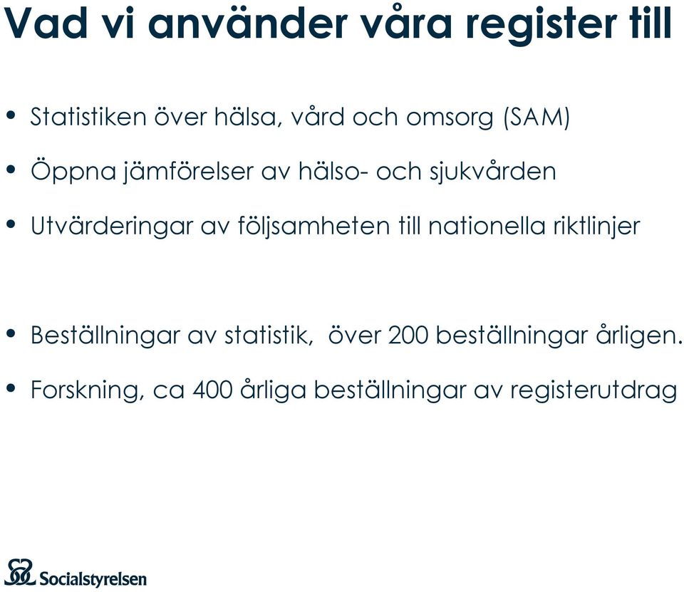 följsamheten till nationella riktlinjer Beställningar av statistik, över