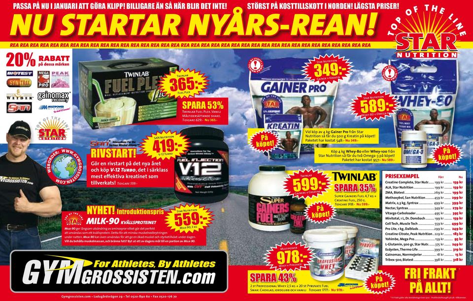 ! 589:- RIVSTART! NYHET! Introduktionspris 978:- 419:- 559:- På köpet!