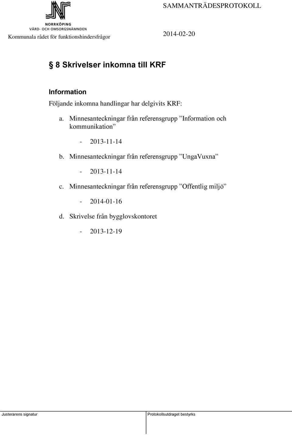 Minnesanteckningar från referensgrupp UngaVuxna - 2013-11-14 c.