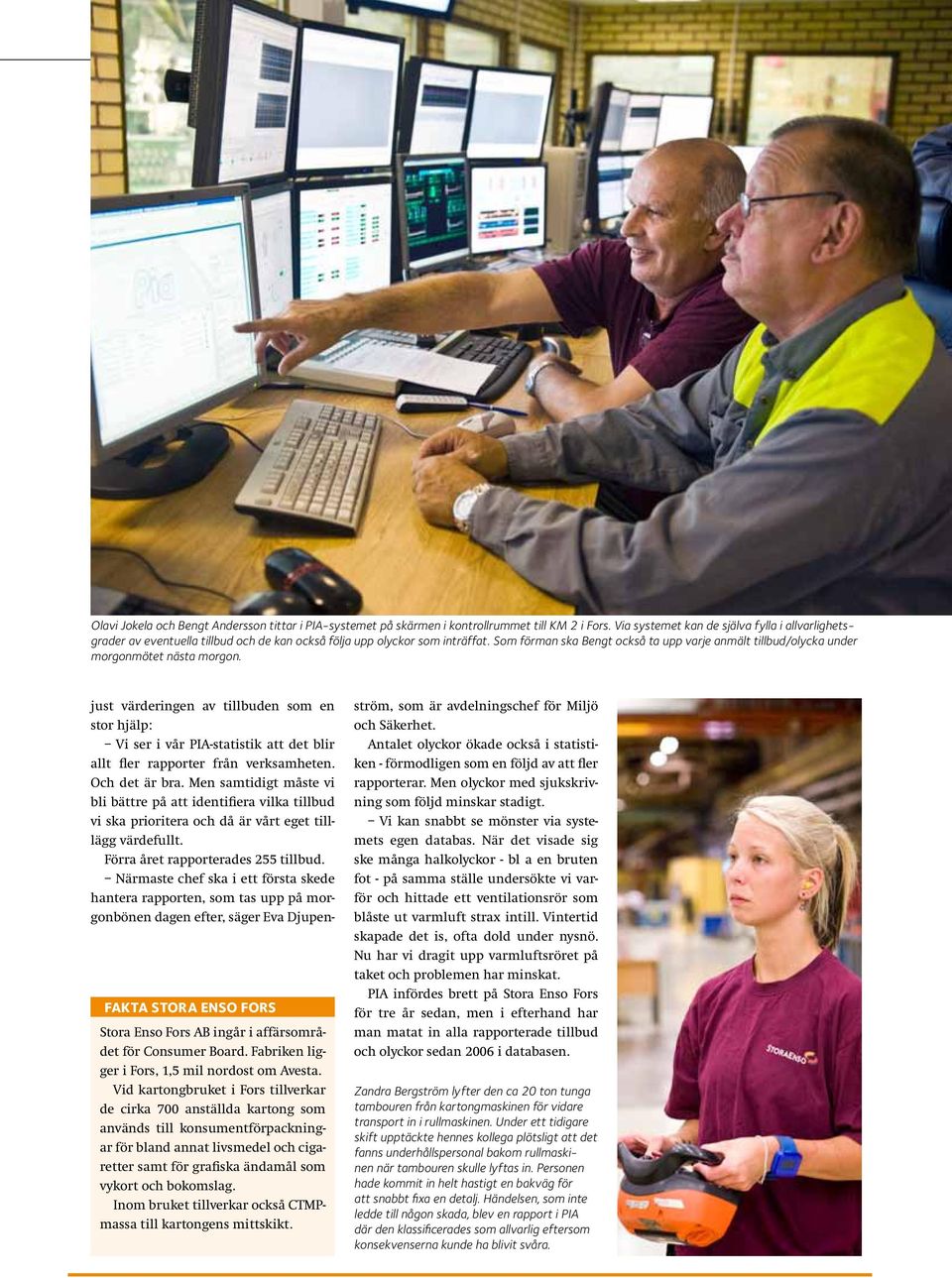 Olavi Jokela och Bengt Andersson tittar i PIA-systemet på skärmen i kontrollrummet till KM 2 i Fors.