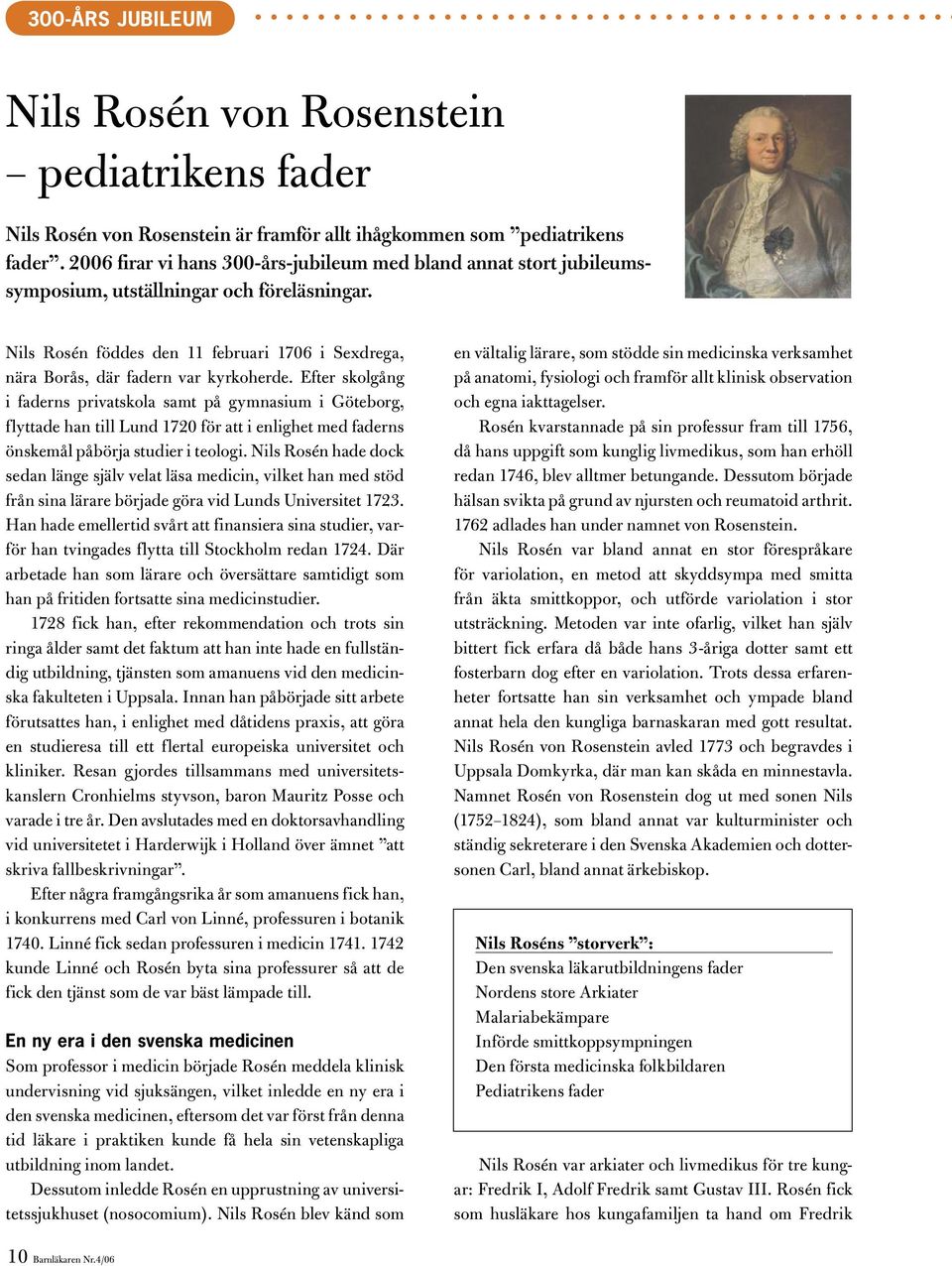 Efter skolgång i faderns privatskola samt på gymnasium i Göteborg, flyttade han till Lund 1720 för att i enlighet med faderns önskemål påbörja studier i teologi.