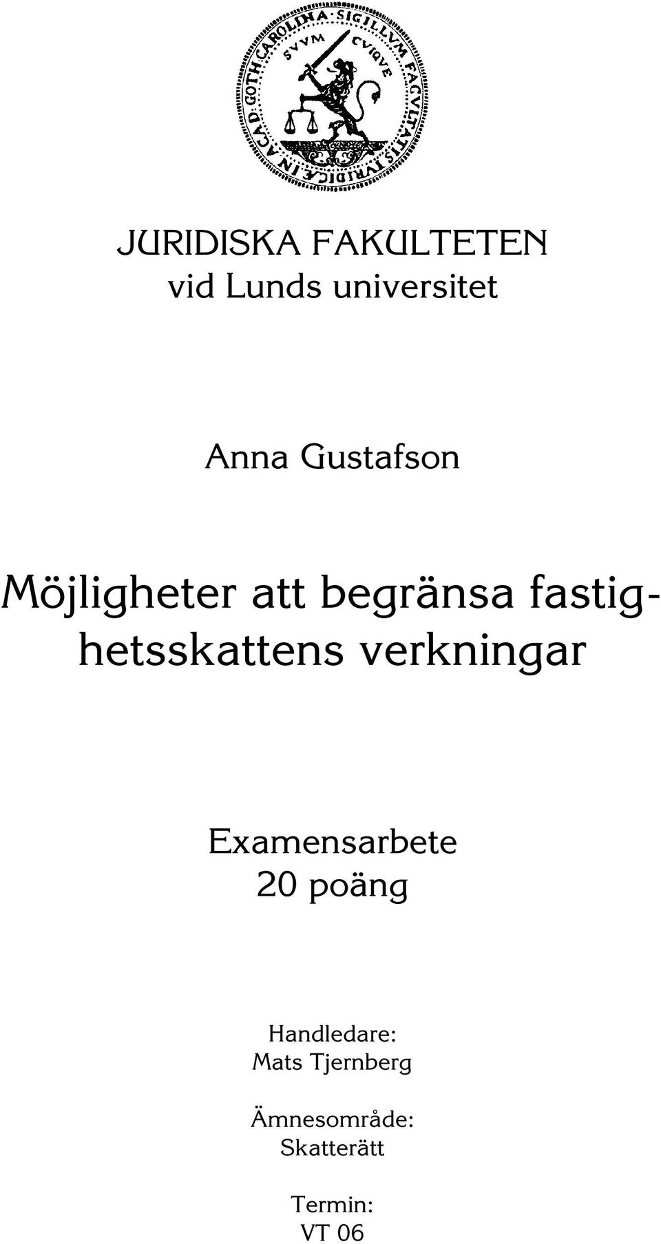 fastighetsskattens verkningar Examensarbete 20