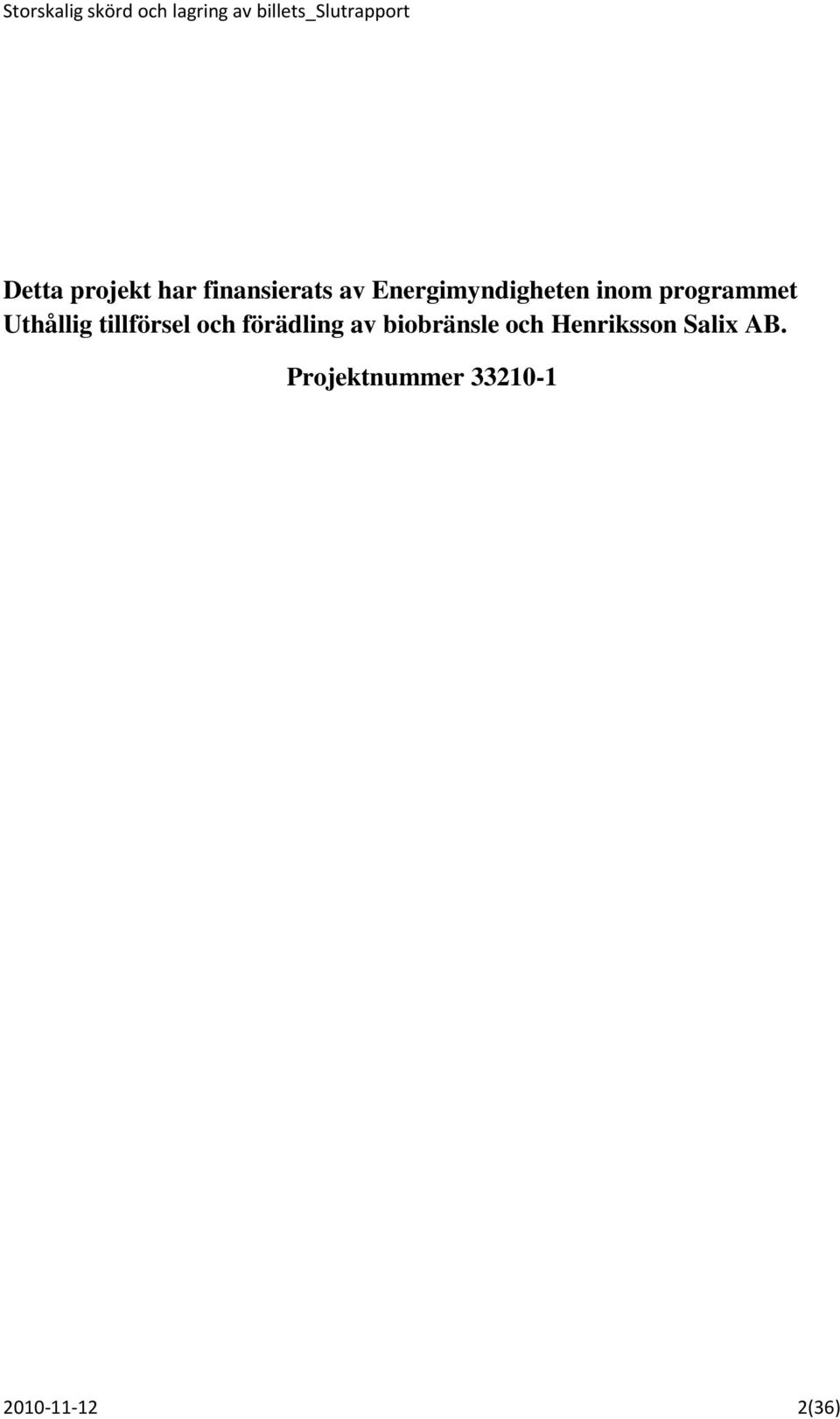 tillförsel och förädling av biobränsle och