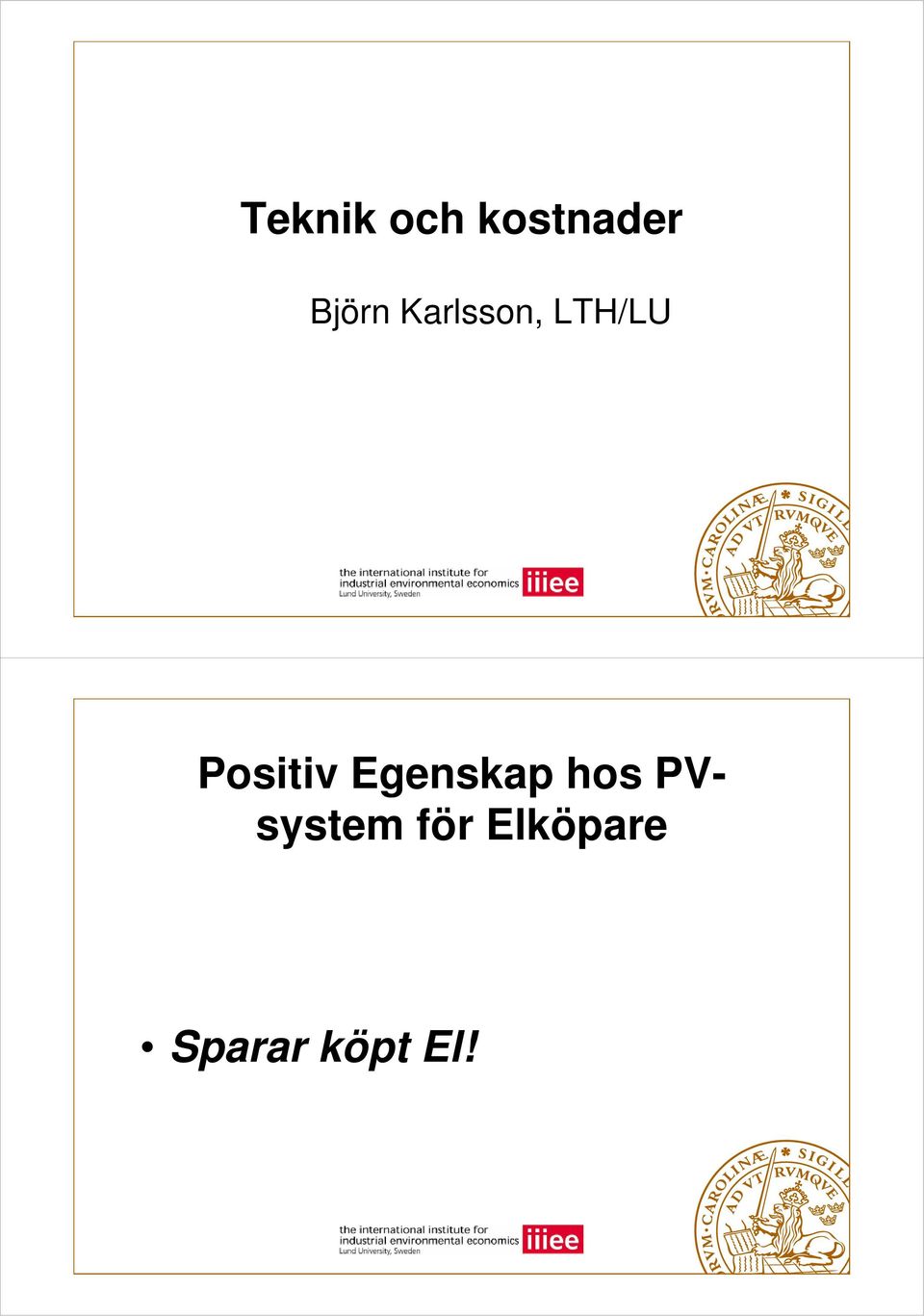 Positiv Egenskap hos