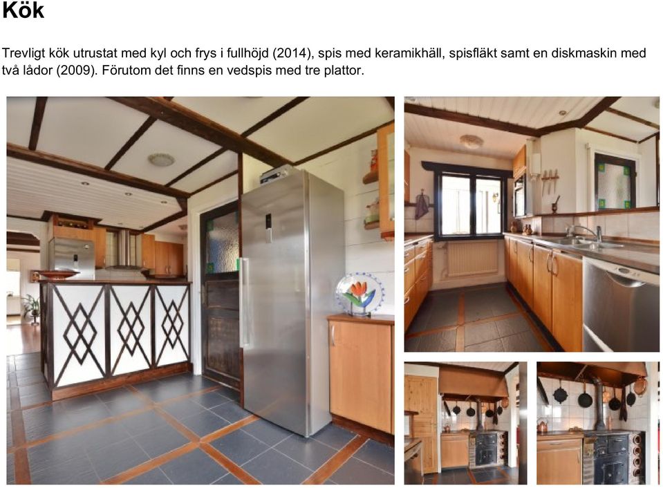 spisfläkt samt en diskmaskin med två lådor