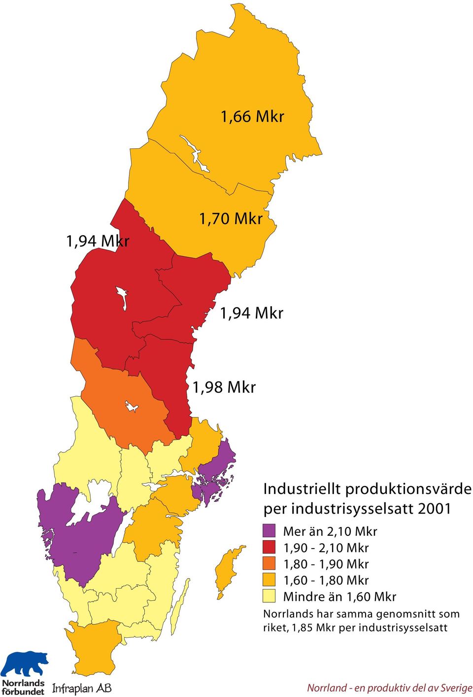 1,90-2,10 Mkr 1,80-1,90 Mkr 1,60-1,80 Mkr Mindre än 1,60 Mkr