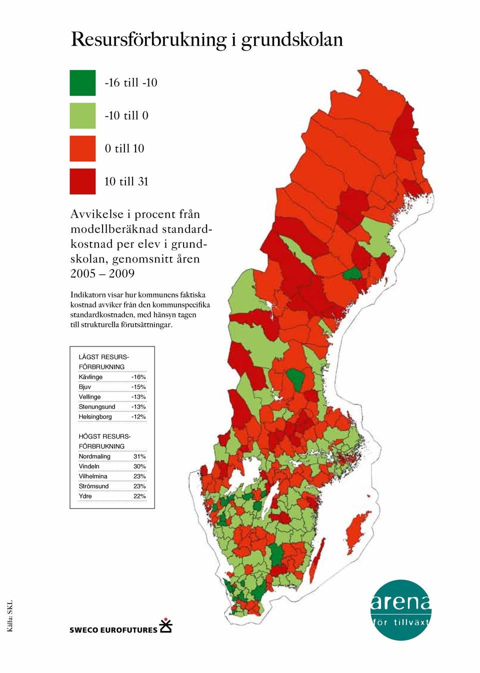 standardkostnaden, med hänsyn tagen till strukturella förutsättningar.