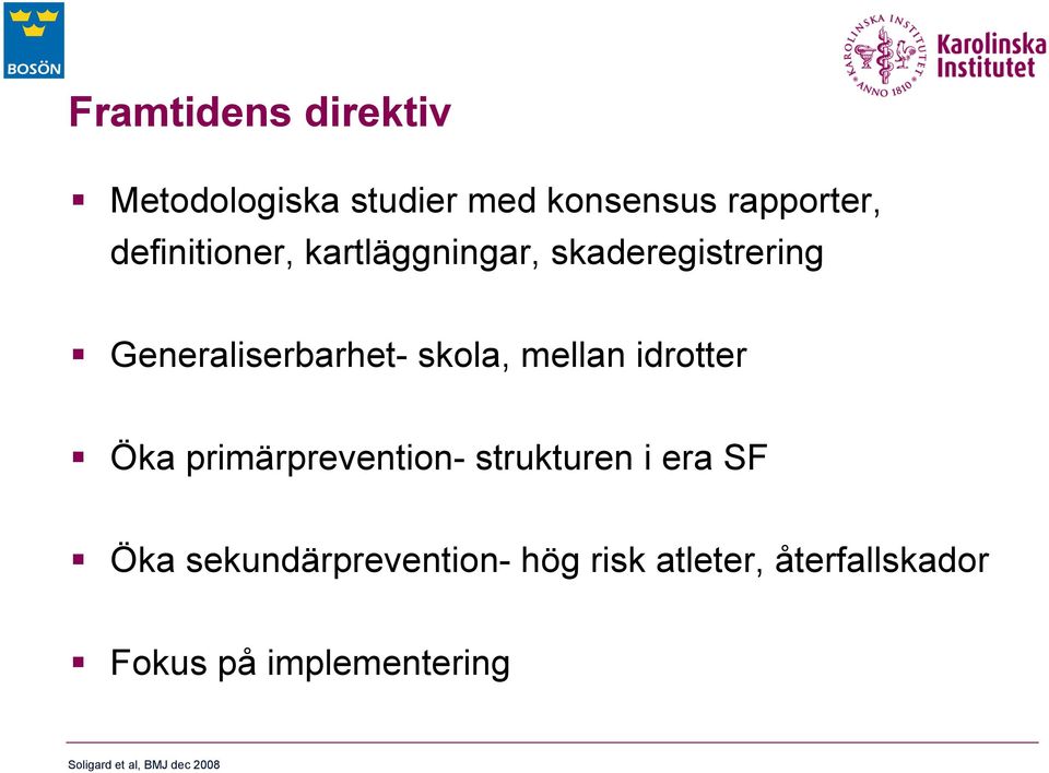 mellan idrotter Öka primärprevention- strukturen i era SF Öka