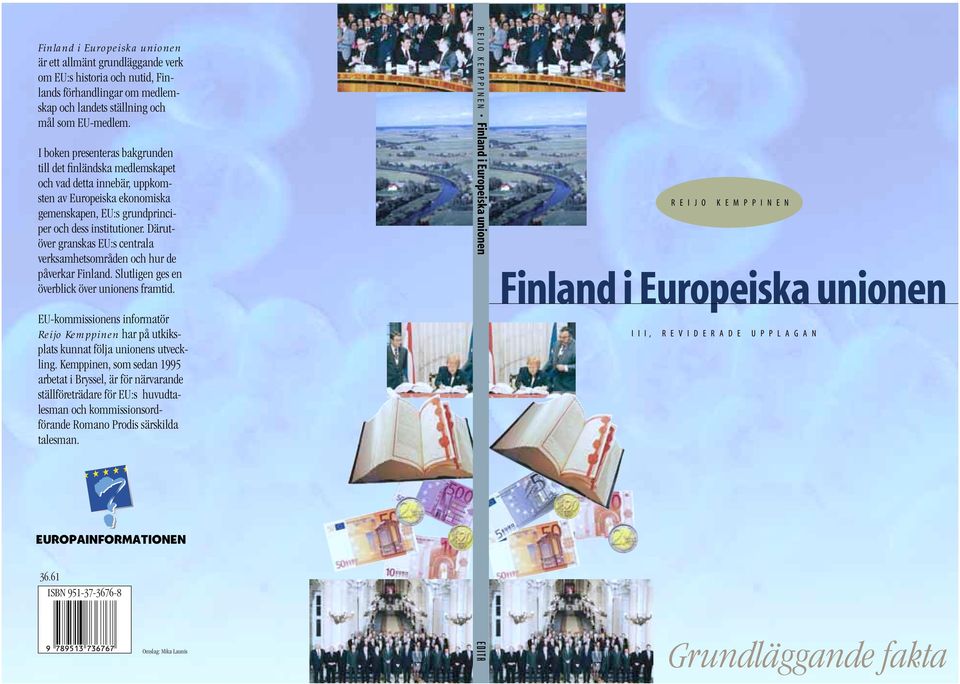 Därutöver granskas EU:s centrala verksamhetsområden och hur de påverkar Finland. Slutligen ges en överblick över unionens framtid.