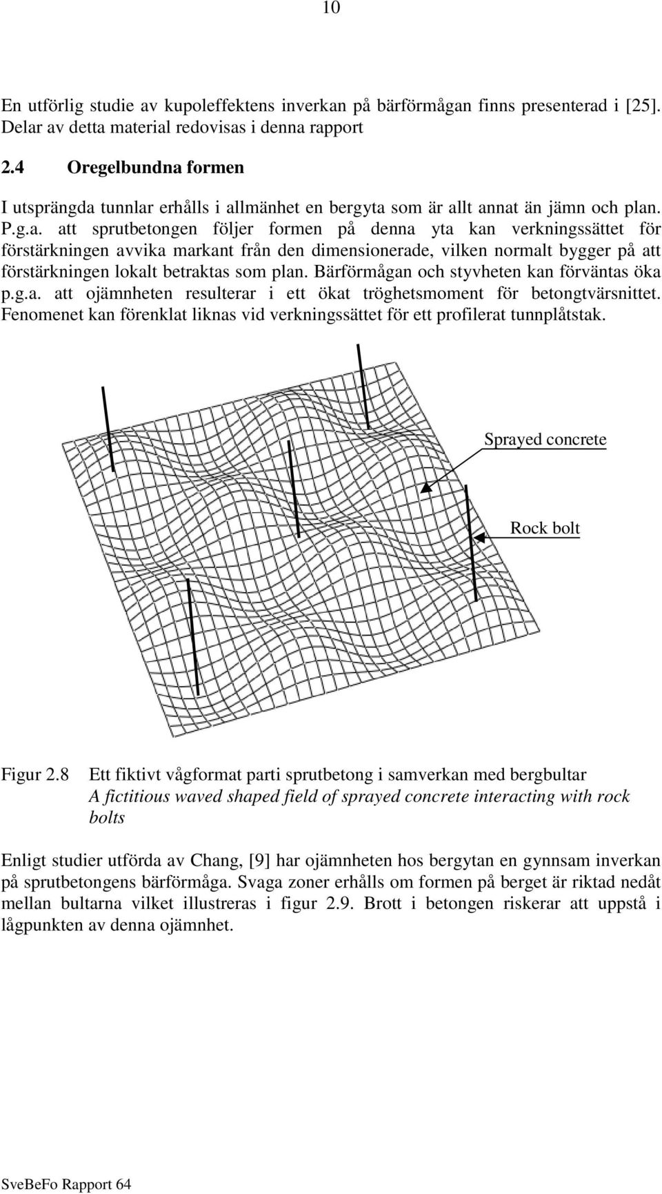 formen I utsprängda 