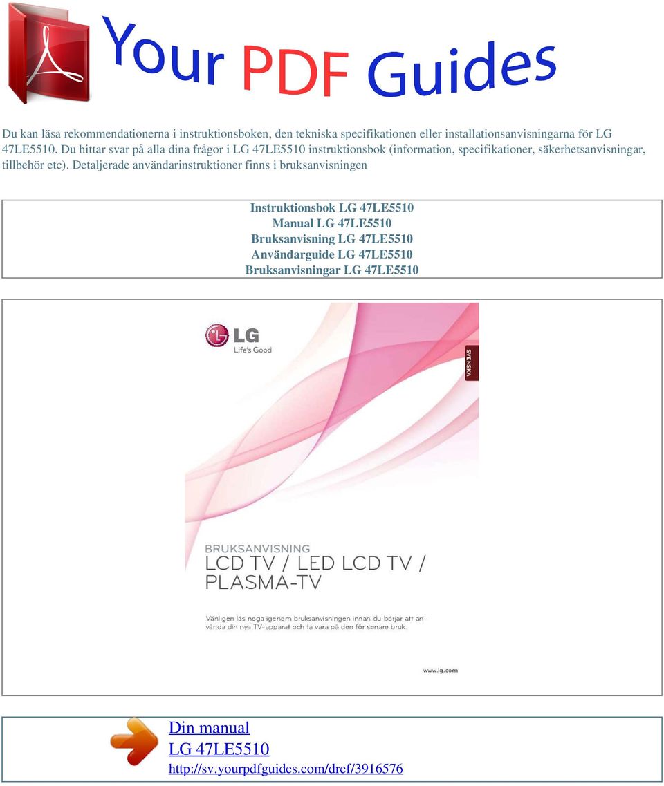 Du hittar svar på alla dina frågor i LG 47LE5510 instruktionsbok (information, specifikationer, säkerhetsanvisningar, tillbehör