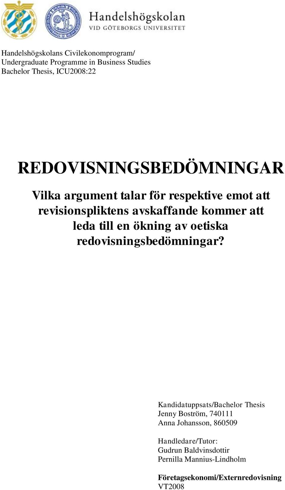 till en ökning av oetiska redovisningsbedömningar?