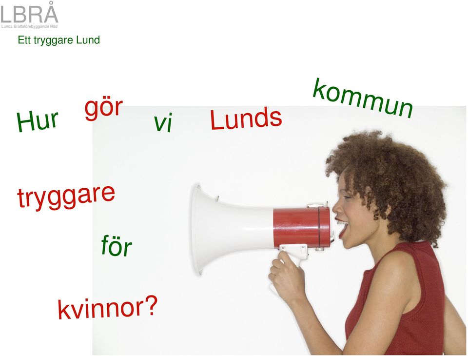 LBRÅ gör Hur